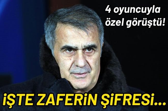 'Şenol Güneş'ten zaferin şifresi! 4 oyuncu...
