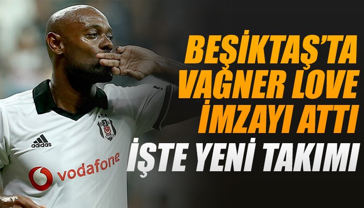 'Vagner Love imzayı attı... İşte yeni takımı!