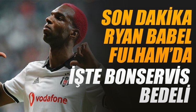'Babel, Fulham'da! Bonservisi belli oldu