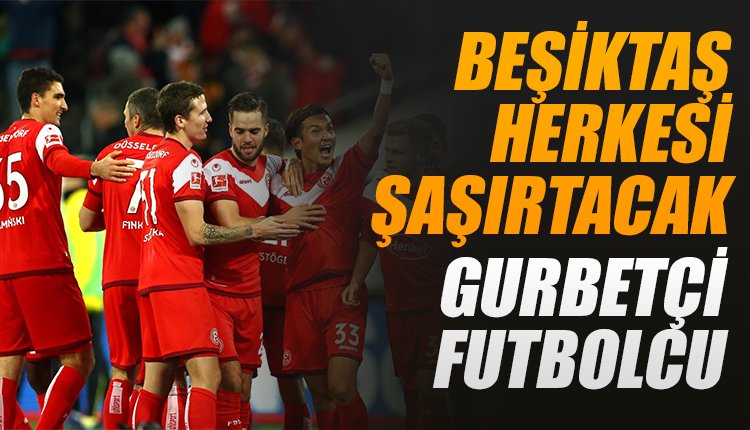 'Beşiktaş herkesi şaşırtacak! Bundesliga'dan gurbetçi yıldız
