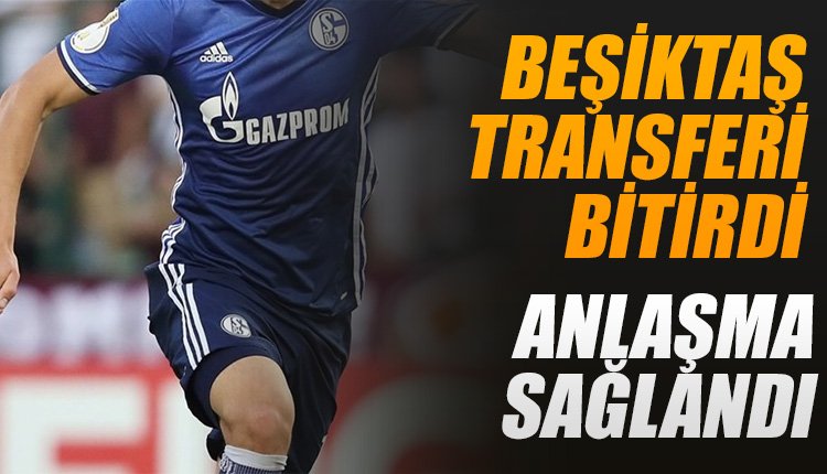 'Beşiktaş transferi bitirdi! Anlaşma sağlandı...