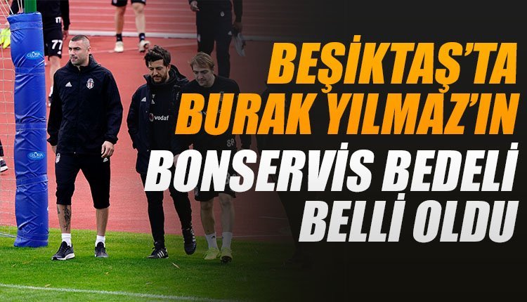 'Flaş! Burak Yılmaz'ın bonservis bedeli belli oldu
