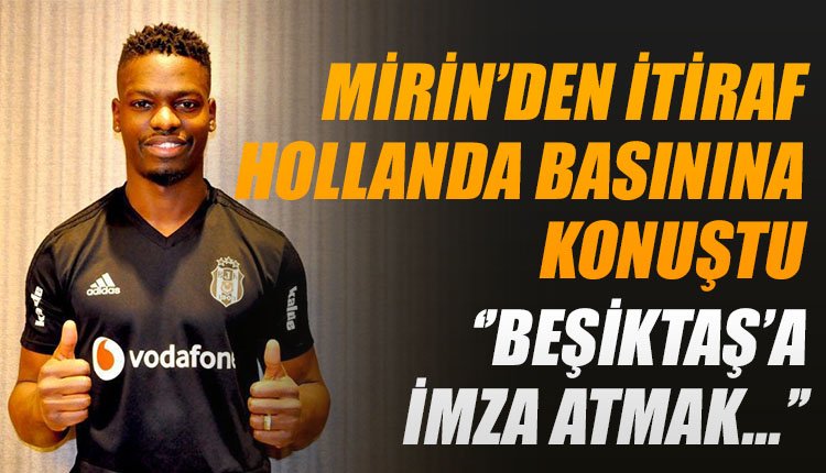 'Ve Mirin, Hollanda basınında itiraf etti! 