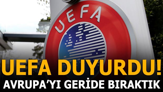 'Ve UEFA resmen açıkladı! Avrupa'yı geride bıraktık