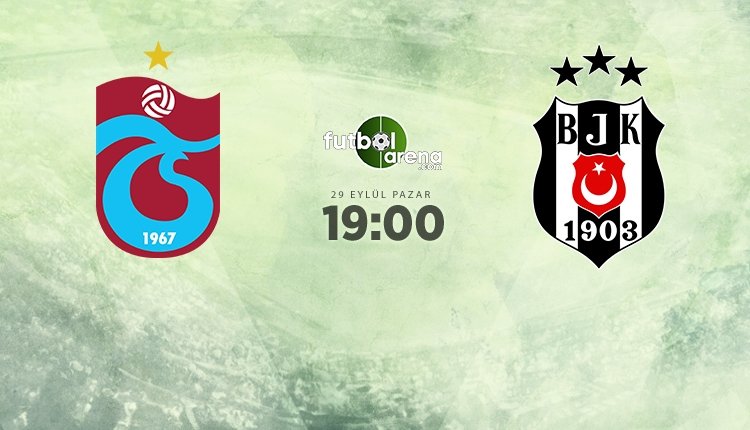 <h2>Trabzonspor - Beşiktaş maçı muhtemel 11’ler</h2>