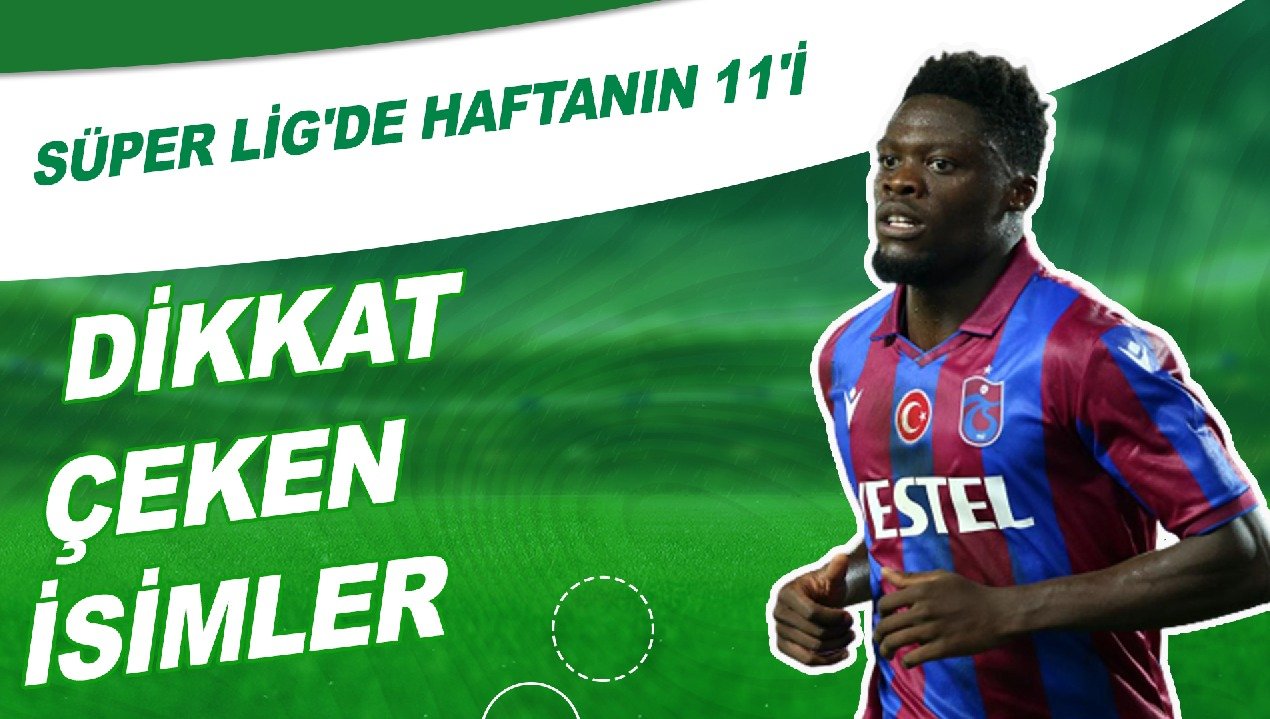 'Süper Lig'de 11. haftanın en iyi 11'i