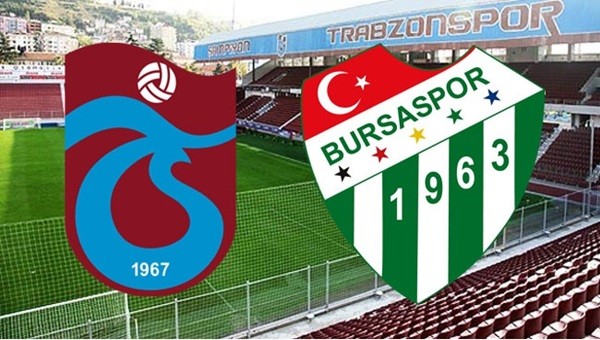 Trabzonspor - Bursaspor maçının ilk 11'leri belli oldu