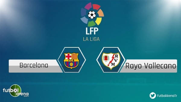 Barcelona - Rayo Vallecano maçı saat kaçta, hangi kanalda?