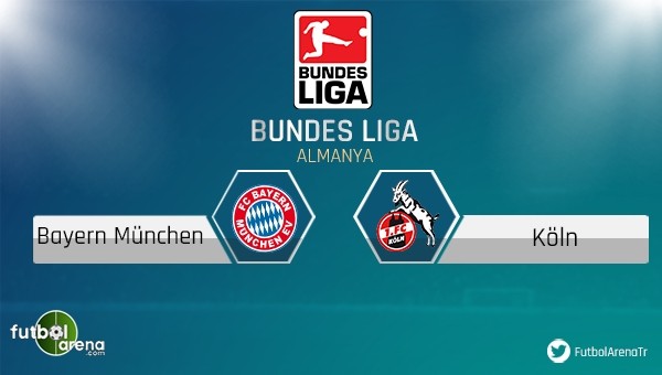 Bayern Münih - Köln maçı saat kaçta, hangi kanalda?