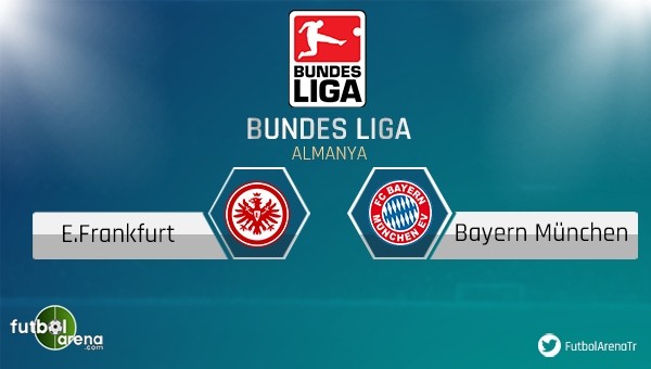 Frankfurt - Bayern Münih maçı saat kaçta, hangi kanalda?