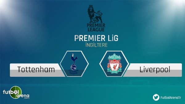 Tottenham - Liverpool maçı saat kaçta, hangi kanalda?