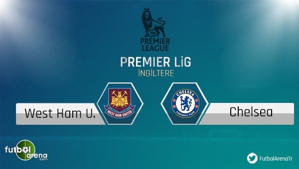 West Ham - Chelsea maçı saat kaçta, hangi kanalda?