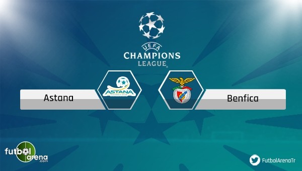 Astana - Benfica maçı saat kaçta, hangi kanalda?