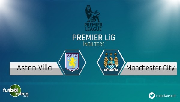 Aston Villa - Manchester City maçı saat kaçta, hangi kanalda?