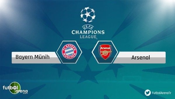 Bayern Münih - Arsenal maçı saat kaçta, hangi kanalda?