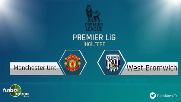 Manchester United - WBA maçı saat kaçta, hangi kanalda?