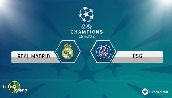 Real Madrid - PSG maçı saat kaçta, hangi kanalda?