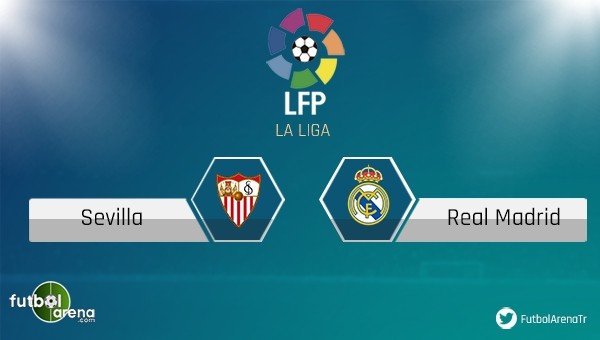 Sevilla - Real Madrid maçı saat kaçta, hangi kanalda?