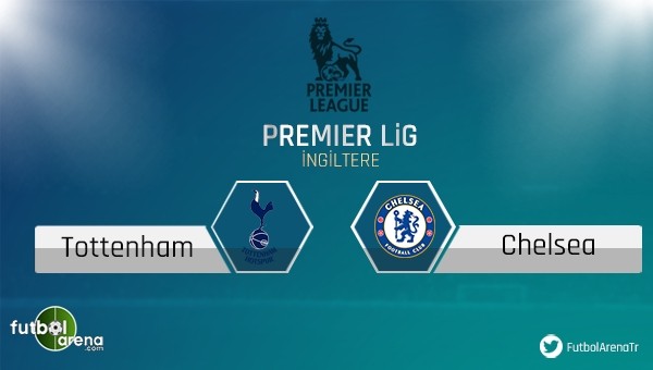 Tottenham - Chelsea maçı saat kaçta, hangi kanalda?