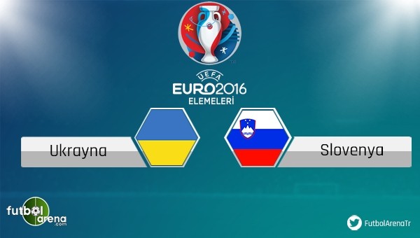 Ukrayna - Slovenya maçı saat kaçta, hangi kanalda?