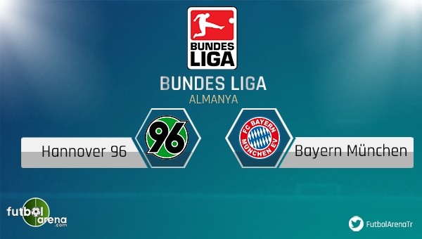 Hannover 96 - Bayern Münih maçı saat kaçta, hangi kanalda?