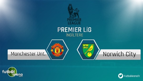 Manchester United - Norwich City maçı saat kaçta, hangi kanalda?