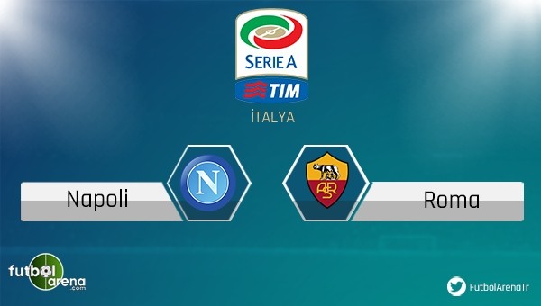 Napoli - Roma maçı saat kaçta, hangi kanalda?