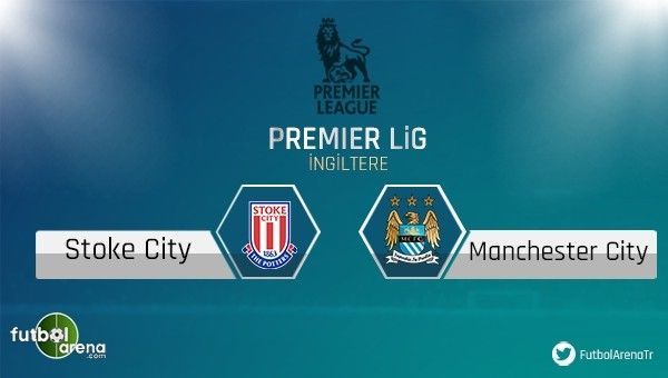 Stoke - Manchester City maçı saat kaçta, hangi kanalda?