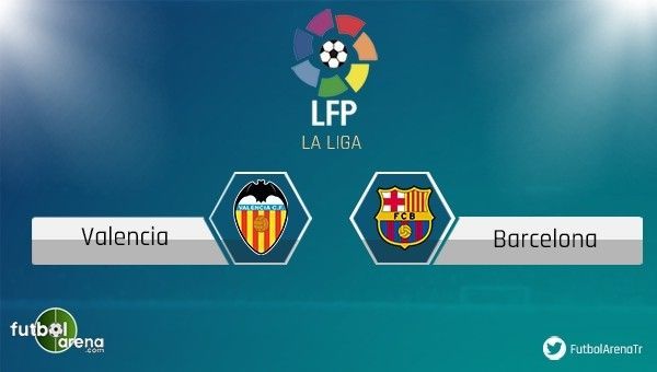 Valencia - Barcelona maçı saat kaçta, hangi kanalda?