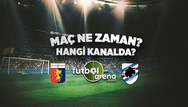 Genoa Sampdoria maçı ne zaman, saat kaçta, hangi kanalda yayınlanacak? (Sampdoria-Genoa)