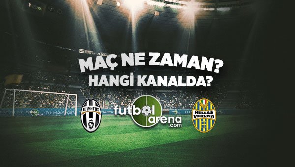 Juventus Hellas Verona maçı ne zaman, saat kaçta, hangi kanalda yayınlanacak? (Hellas Verona-Juventus)