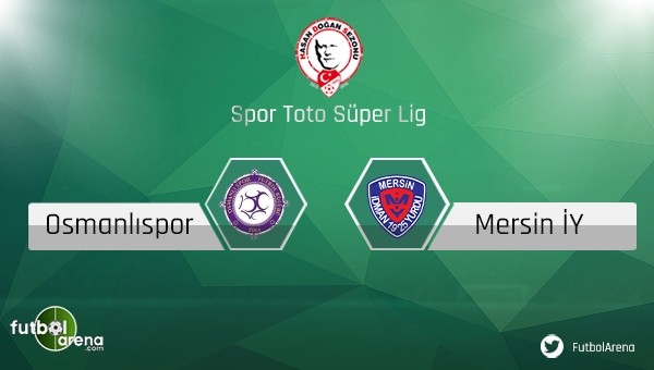 Osmanlıspor'un konuğu Mersin İdmanyurdu - Süper Lig Haberleri