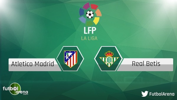 Atletico Madrid - Real Betis maçı saat kaçta, hangi kanalda?