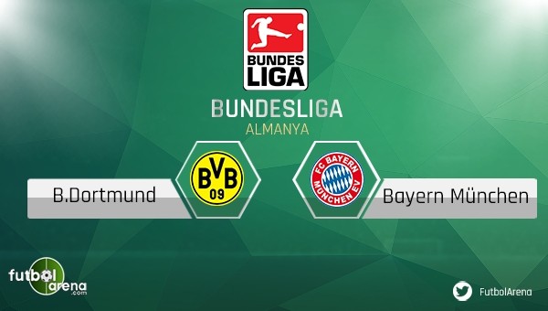 Borussia Dortmund - Bayern Münih maçı saat kaçta, hangi kanalda?