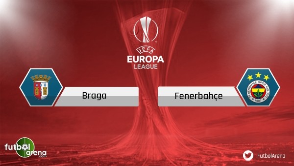 Braga-Fenerbahçe maçı saat kaçta, hangi kanalda?