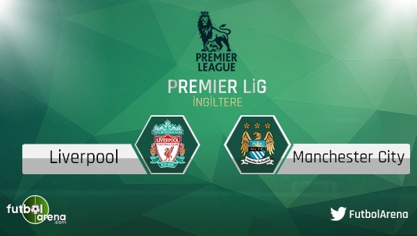 Liverpool - Manchester City maçı saat kaçta, hangi kanalda?