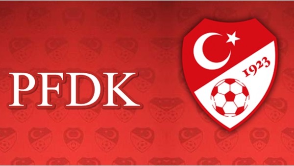 PFDK cezaları açıkladı - Süper Lig Haberleri