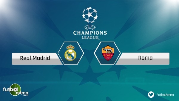 Real Madrid - Roma maçı saat kaçta, hangi kanalda?