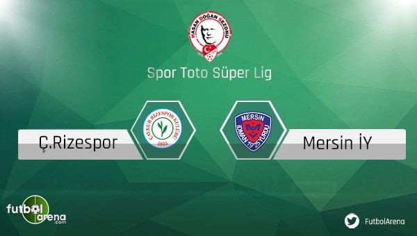 Çaykur Rizespor Mersin İdmanyurdu maçı ne zaman saat kaçta hangi kanalda?