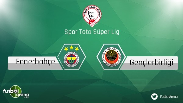 Fenerbahçe Gençlerbirliği maçı ne zaman saat kaçta hangi kanalda?