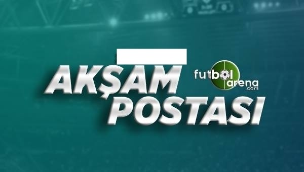 17 Temmuz Pazar Futbol Haberleri