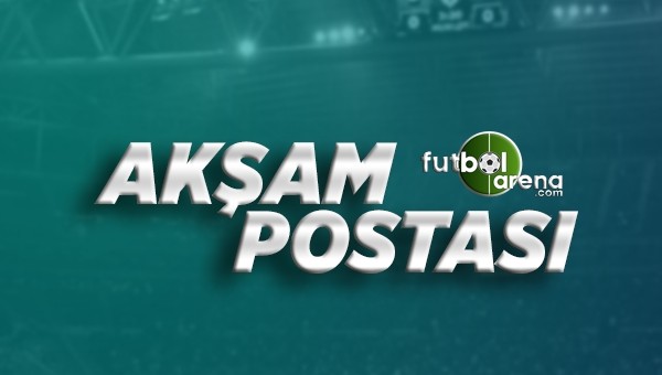 Akşam Postası - 31 Temmuz Pazar