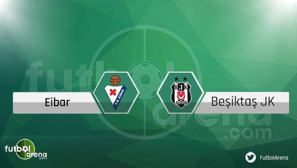 Eibar - Beşiktaş maçı saat kaçta, hangi kanalda?