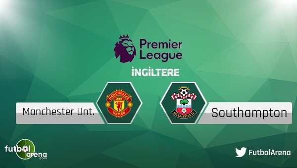 Manchester United - Southampton maçı saat kaçta, hangi kanalda?