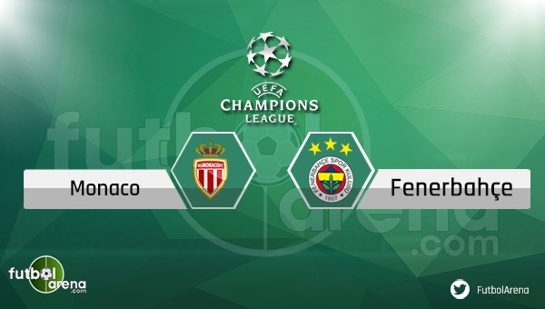 Monaco - Fenerbahçe maçı ne zaman, saat kaçta, hangi kanalda?