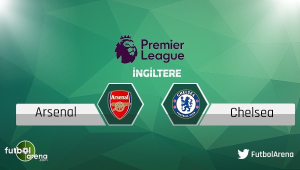 Arsenal - Chelsea maçı saat kaçta, hangi kanalda?