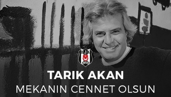 Beşiktaş'tan Tarık Akan'a veda