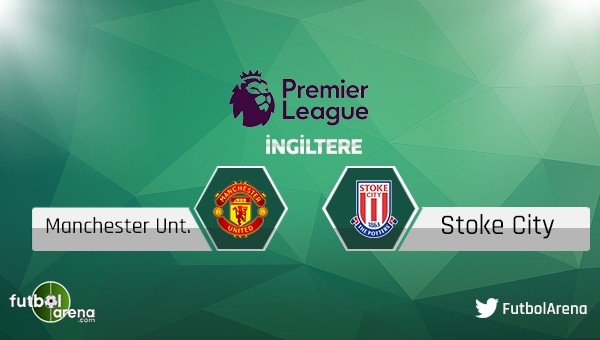 Manchester United - Stoke City maçı saat kaçta, hangi kanalda?