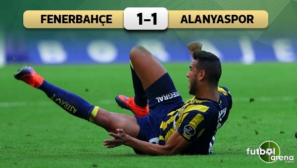 Fenerbahçe 1-1 kredilerini tüketiyor! Fenerbahçe 1-1 Alanyaspor maçın özeti ve golleri