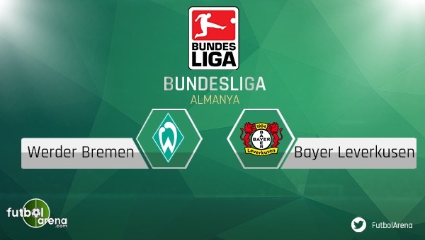 Werder Bremen - Bayer Leverkusen maçı saat kaçta, hangi kanalda?